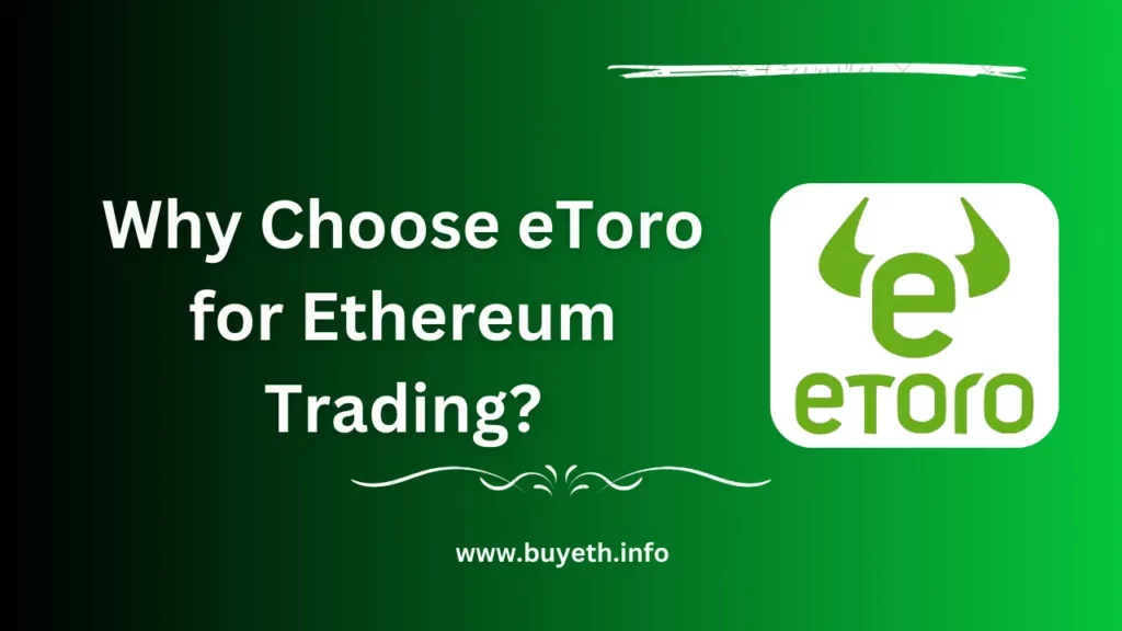 Why Choose eToro for Ethereum Trading?